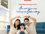 HACOM OCEAN CITY AN CƯ HÔM NAY TƯƠNG LAI BỀN VỮNG